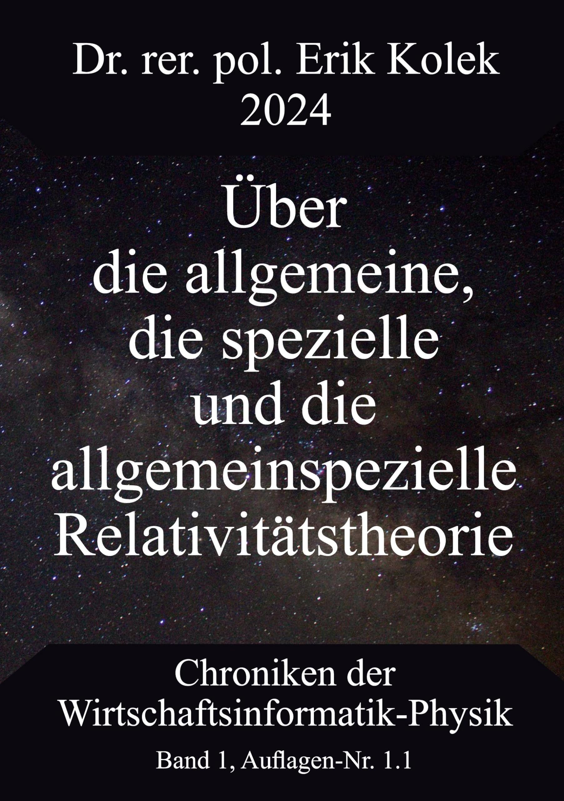Über die allgemeine, die spezielle und die allgemeinspezielle Relativitätstheorie (Chroniken der Wirtschaftsinformatik-Physik (CWIP))