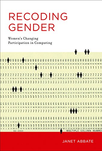 Recoding Gender: Women's Changing Participation in Computing (History of Computing)