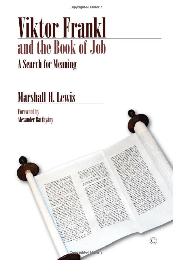 Viktor Frankl and the Book of Job: A Search for Meaning