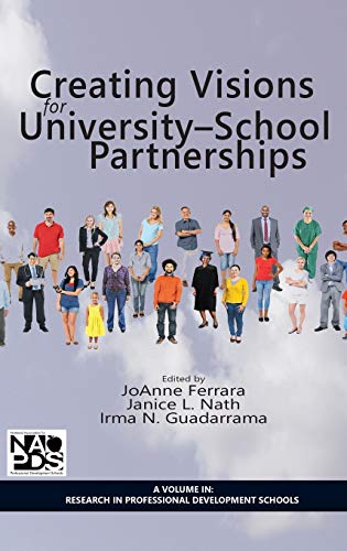 Creating Visions for University-School Partnerships (HC) (Research in Professional Development Schools)