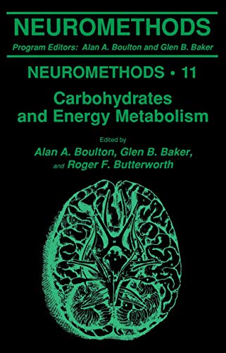 Carbohydrates and Energy Metabolism (Neuromethods) (Neuromethods, 11, Band 11)
