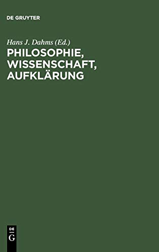 Philosophie, Wissenschaft, Aufklärung: Beiträge zur Geschichte und Wirkung des Wiener Kreises