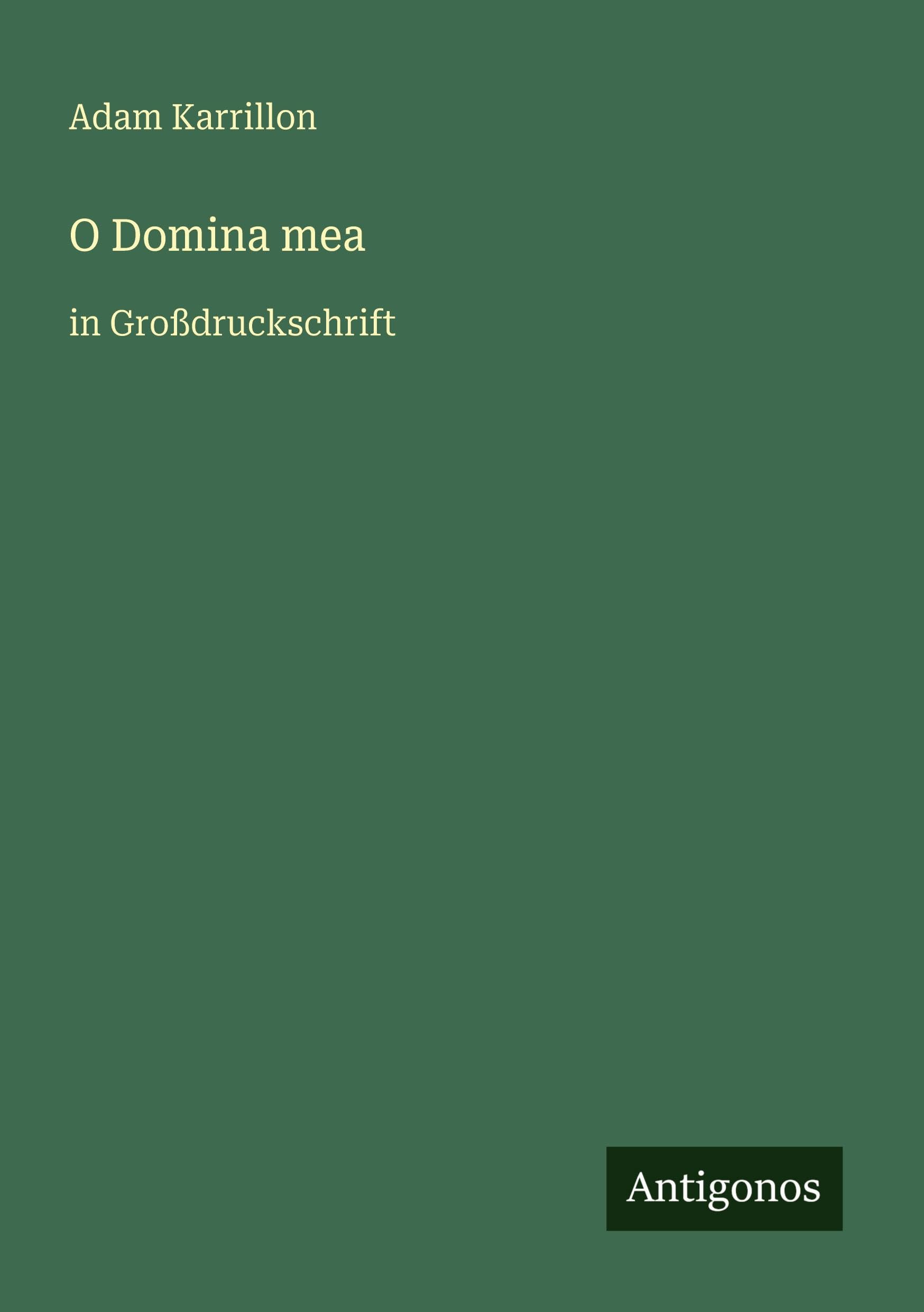 O Domina mea: in Großdruckschrift