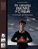 Les grandes énigmes de l'histoire : Le triangle des Bermudes