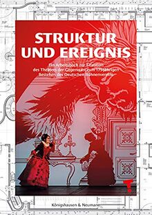 Struktur und Ereignis: Ein Arbeitsbuch zur Situation des Theaters der Gegenwart zum 175-jährigen Bestehen des Deutschen Bühnenvereins von Königshausen u. Neumann  | Buch | Zustand wie neu