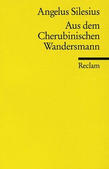 Aus dem Cherubinischen Wandersmann und anderen geistlichen Dichtungen