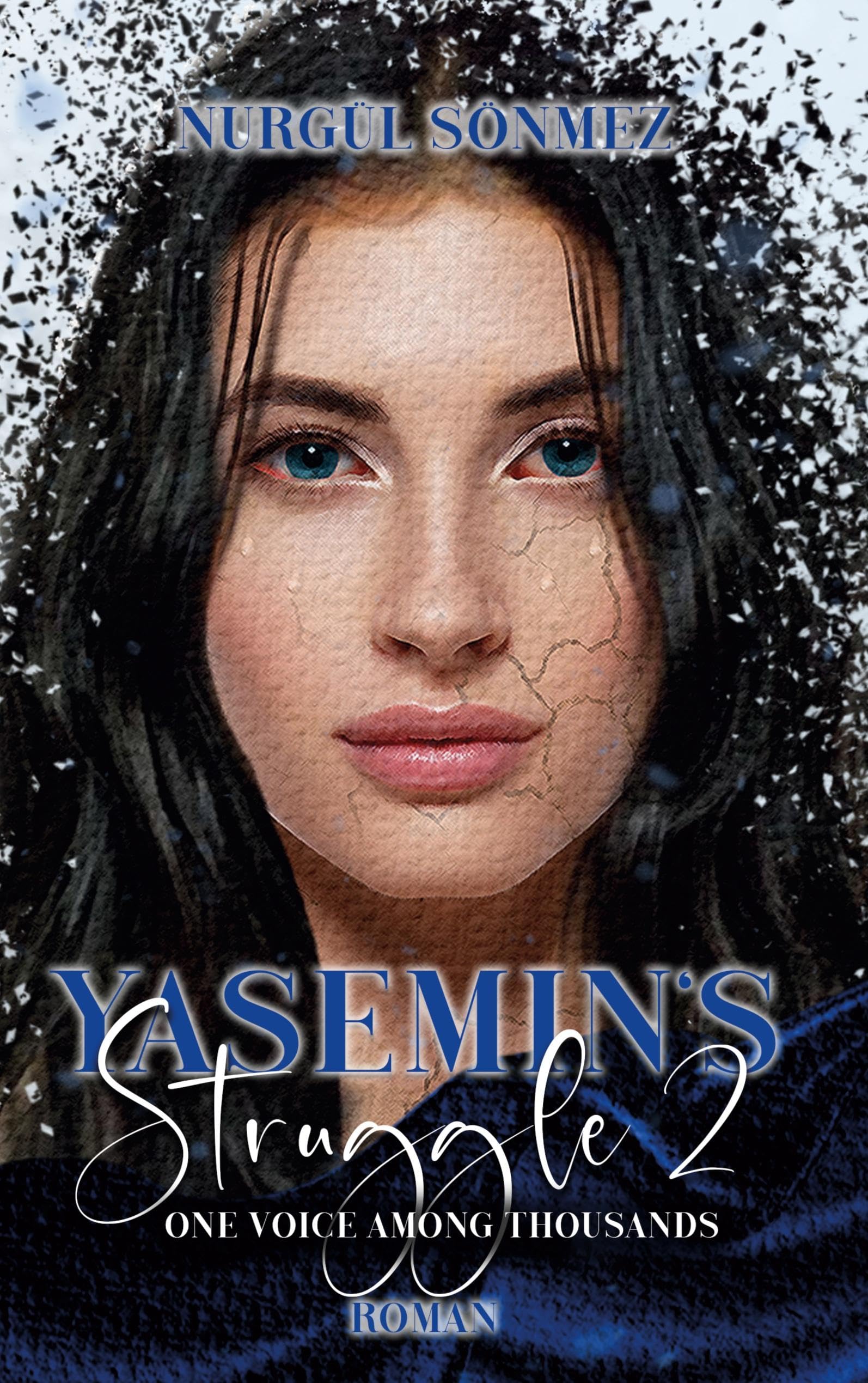 Yasemin's Struggle 2: ONE VOICE AMONG THOUSANDS (Yasemin's Desperation 1, Yasemin's Struggle 2, Yasemin's Revenge 3)