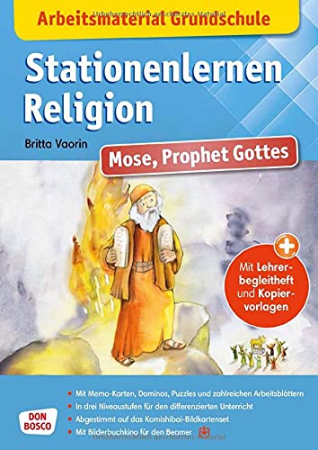Arbeitsmaterial Grundschule. Stationenlernen Religion: Mose, Prophet Gottes: Arbeitsblätter, Kopiervorlagen & Spiele I In 3 Niveaustufen I Sofort einsetzbar I Mit eKami für Bilderbuchkino