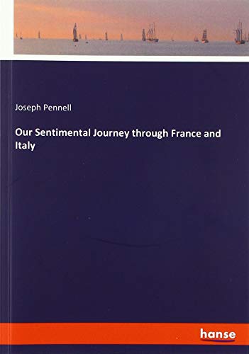 Our Sentimental Journey through France and Italy