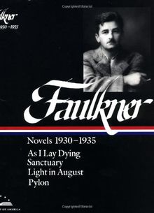 William Faulkner Novels 1930-35: As I Lay Dying / Sanctuary / Light in August / Pylon (Library of America)