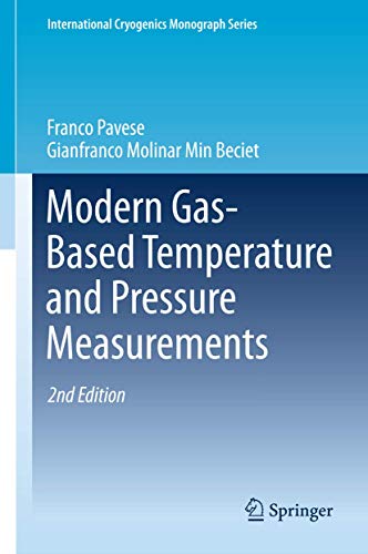 Modern Gas-Based Temperature and Pressure Measurements (International Cryogenics Monograph Series)
