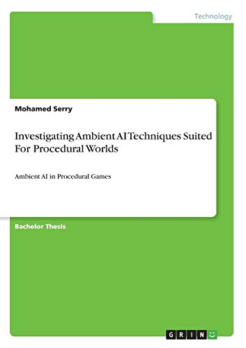 Investigating Ambient AI Techniques Suited For Procedural Worlds: Ambient AI in Procedural Games