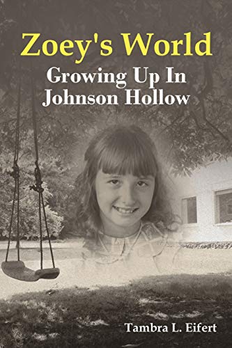 Zoey's World: Growing Up In Johnson Hollow