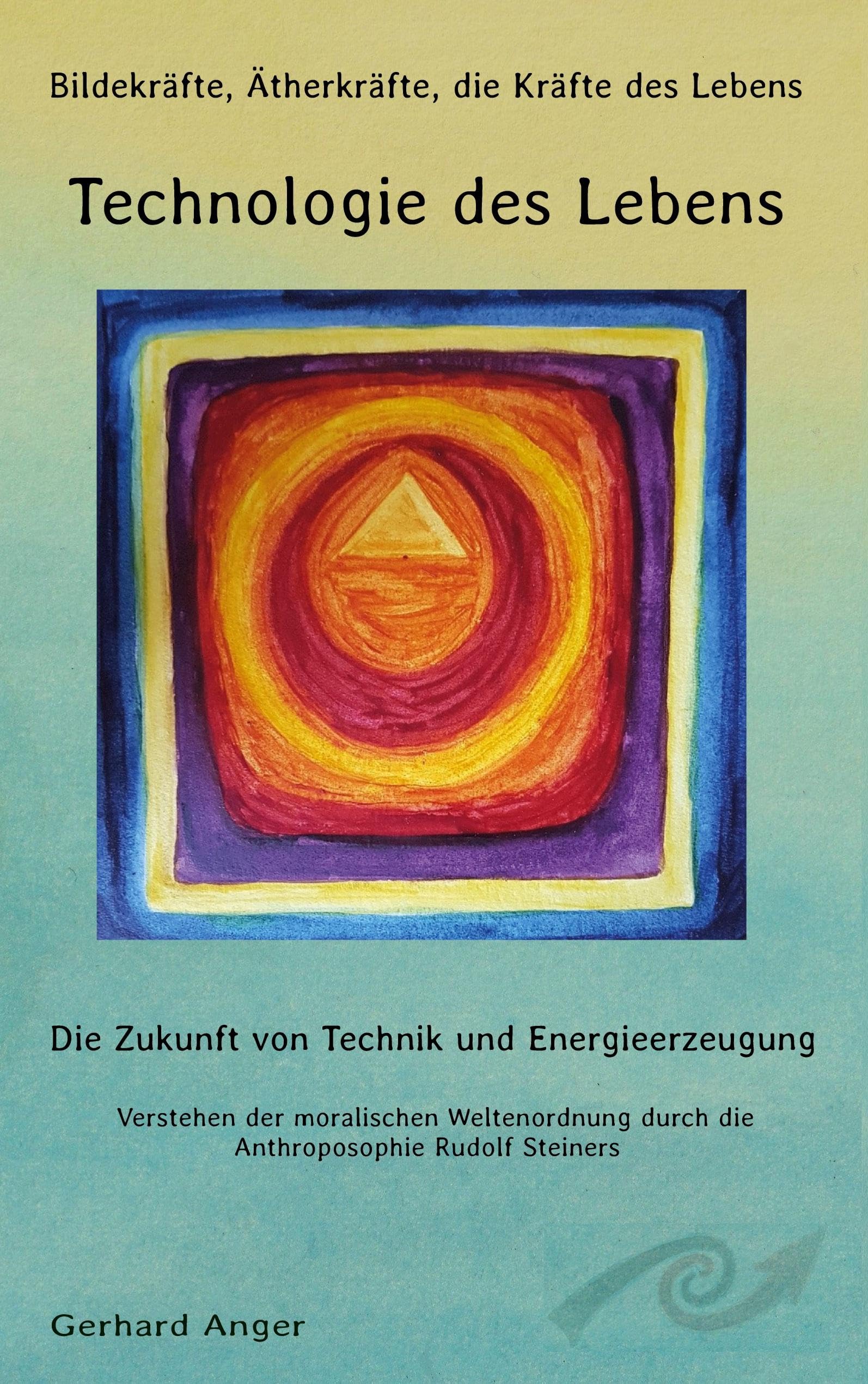 Technologie des Lebens: Die Zukunft von Technik und Energieerzeugung