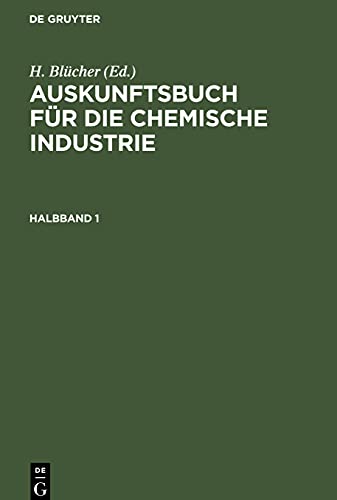 Auskunftsbuch für die chemische Industrie, Halbband 1, Auskunftsbuch für die chemische Industrie Halbband 1