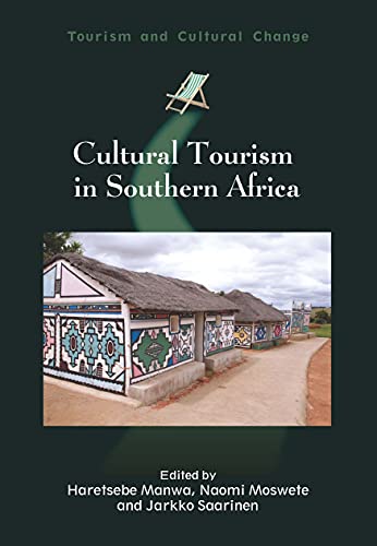 Cultural Tourism in Southern Africa, 47 (Tourism and Cultural Change, 47, Band 47)