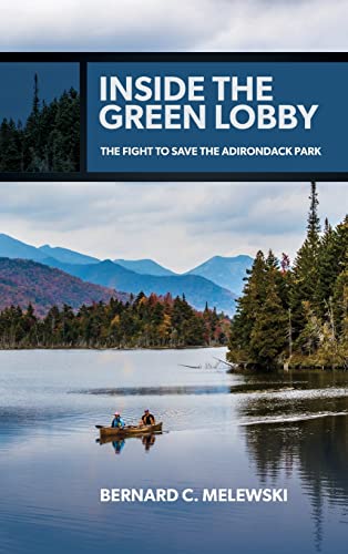 Inside the Green Lobby: The Fight to Save the Adirondack Park (Excelsior Editions)