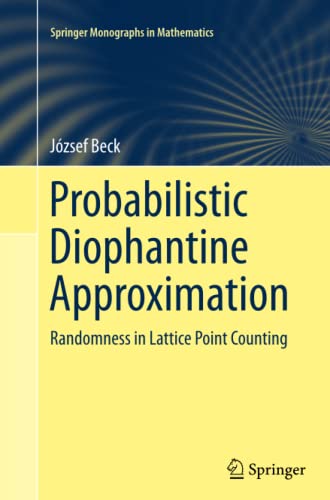 Probabilistic Diophantine Approximation: Randomness in Lattice Point Counting (Springer Monographs in Mathematics)