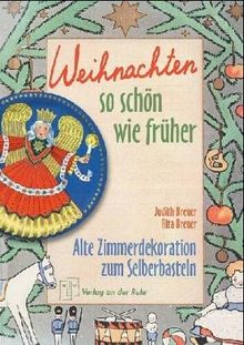 Weihnachten so schön wie früher, Alte Zimmerdekoration zum Selberbasteln