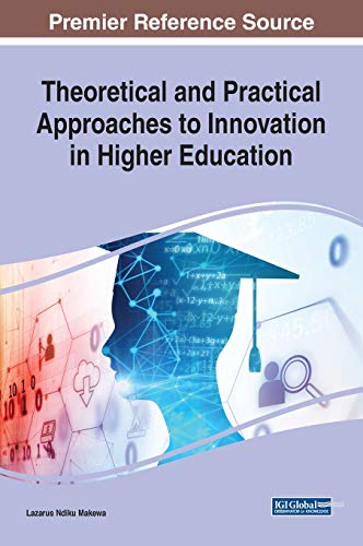 Theoretical and Practical Approaches to Innovation in Higher Education