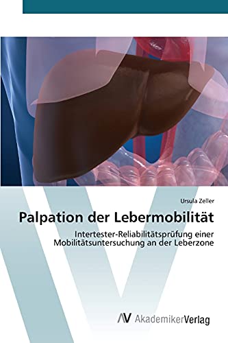 Palpation der Lebermobilität: Intertester-Reliabilitätsprüfung einer Mobilitätsuntersuchung an der Leberzone