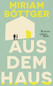 Aus dem Haus: Roman