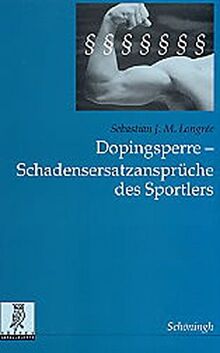 Dopingsperre - Schadensersatzansprüche des Sportlers: Diss. Univ. Bochum WS 2001/2002 (Rechts- und Staatswissenschaftliche Veröffentlichungen der Görres-Gesellschaft)