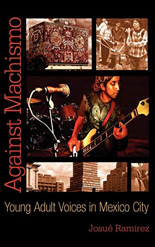 Against Machismo: Young Adult Voices in Mexico City (N/A)