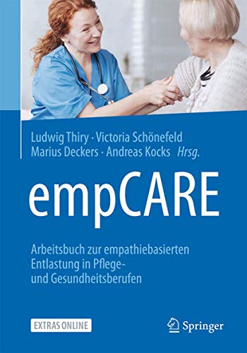 empCARE: Arbeitsbuch zur empathiebasierten Entlastung in Pflege- und Gesundheitsberufen