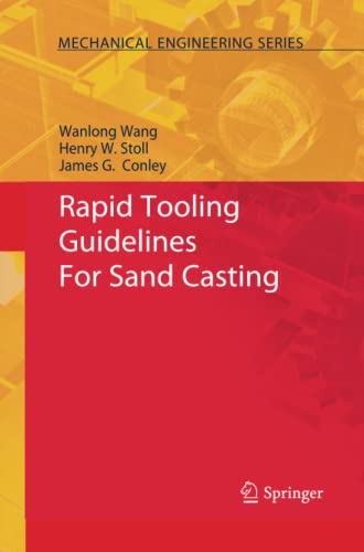 Rapid Tooling Guidelines For Sand Casting: Mechanical Engineering Series