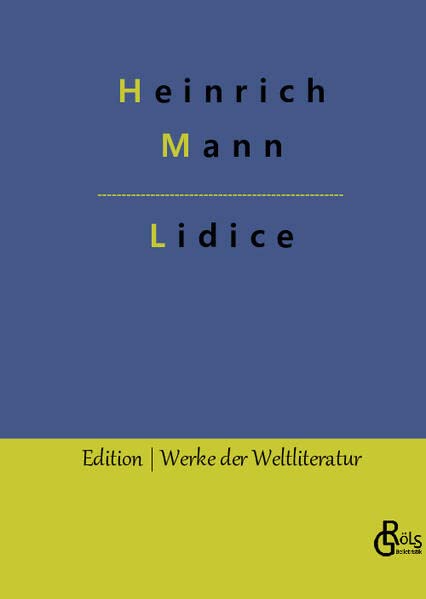 Lidice (Edition Werke der Weltliteratur - Hardcover)