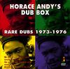 Horace Andy'S Dub Box-Rare Dubs 1973-1976