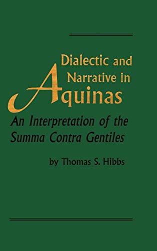 Dialectic and Narrative: An Interpretation of the 'Summa Contra Gentiles' (REVISIONS)