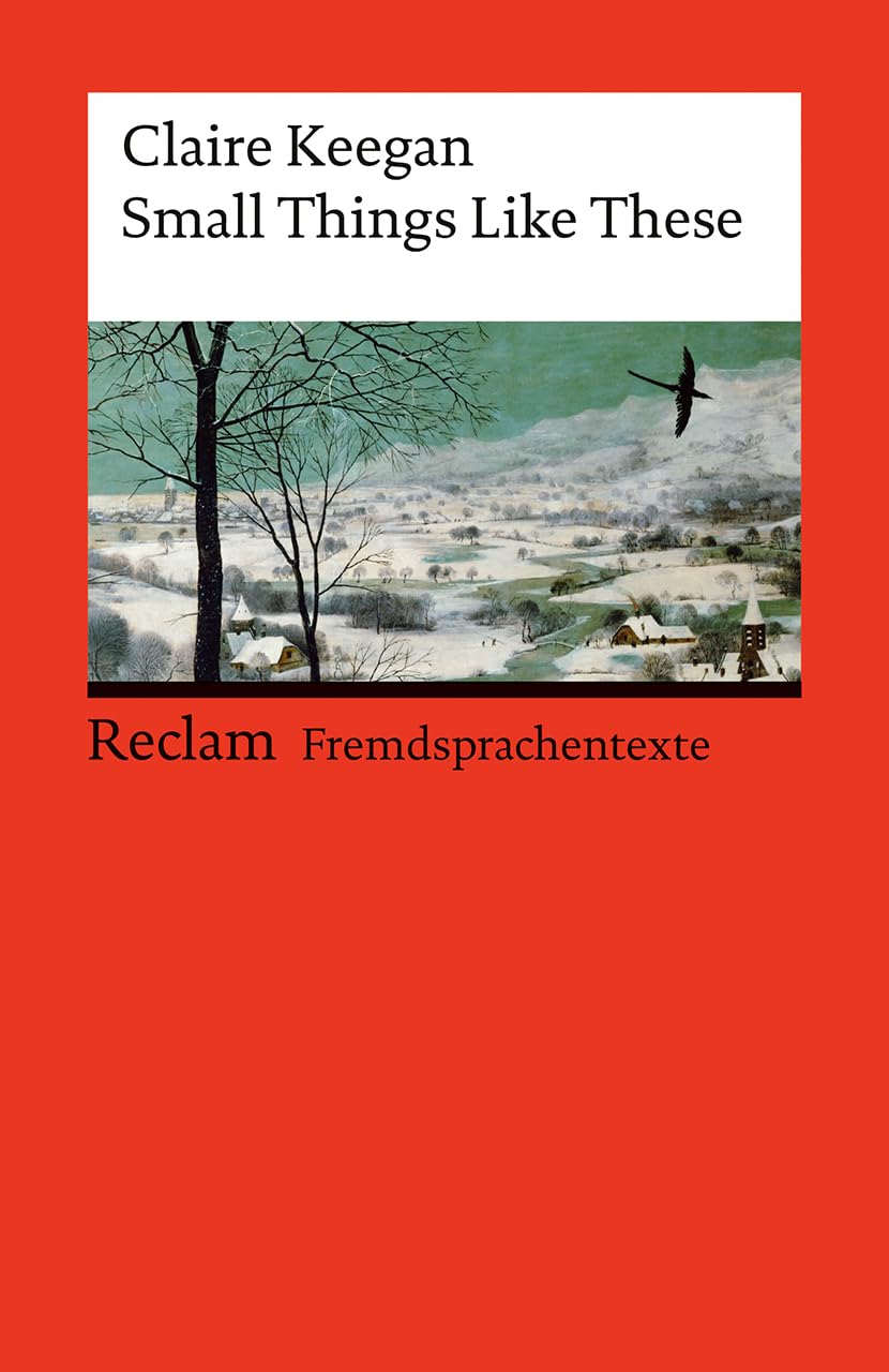 Small Things Like These. Englischer Text mit deutschen Worterklärungen. Niveau B2 (GER): Romanvorlage des Films Kleine Dinge wie diese – ... (Reclams Universal-Bibliothek)
