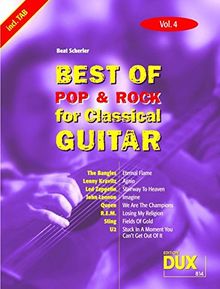 Best Of Pop & Rock for Classical Guitar Vol. 4: Inklusive TAB , Noten, Text und Harmonien