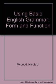 Using Basic English Grammar: Form and Function