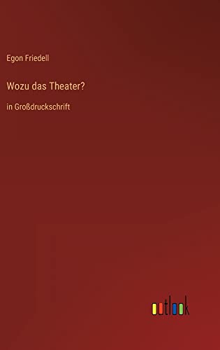 Wozu das Theater?: in Großdruckschrift