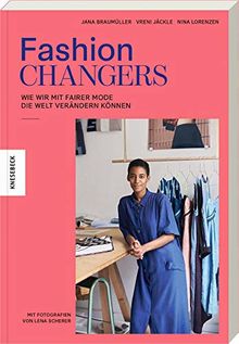 Fashion Changers - Wie wir mit fairer Mode die Welt verändern können