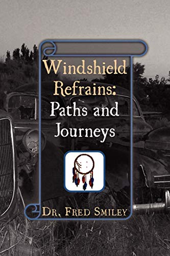 Windshield Refrains: Paths and Journeys