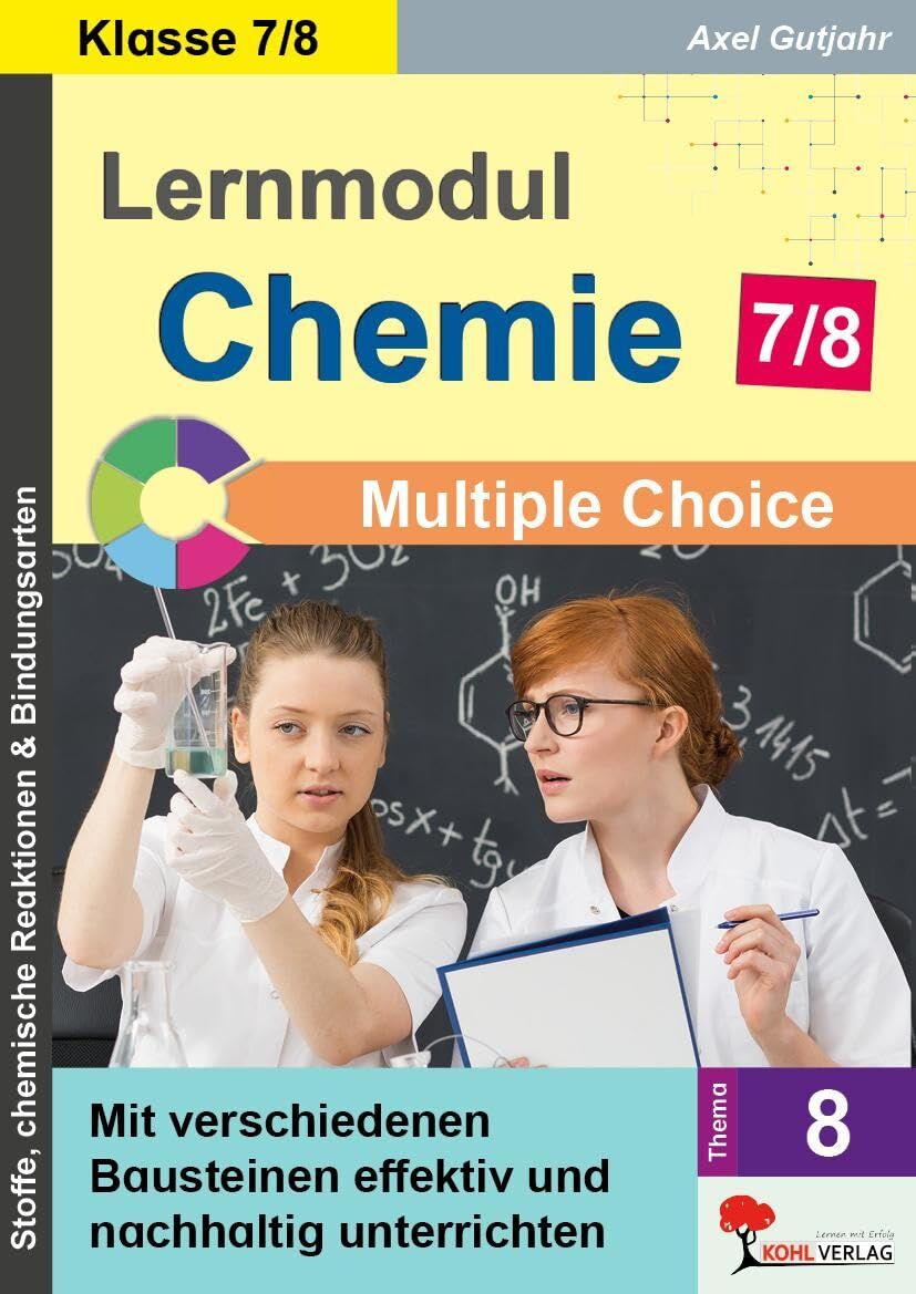 Lernmodul 8: CHEMIE - Klasse 7-8 / Multiple Choice - Neuware