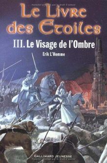 Le livre des étoiles. Vol. 3. Le visage de l'ombre