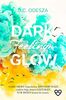 DARK Feelings GLOW: Geheimer Liebesroman (GLOW Reihe)