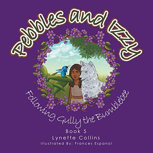 Pebbles and Izzy: Following Gully the Bumblebee