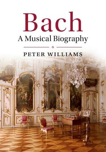 Peter Williams Bach, A Musical Biography