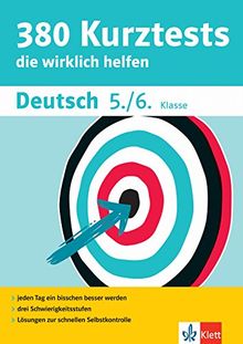 Klett 380 Kurztests Deutsch 5./6. Klasse: Kurztests, die wirklich helfen