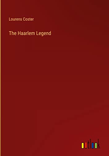 The Haarlem Legend