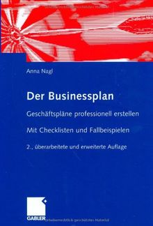 Der Businessplan: Geschäftspläne professionell erstellen Mit Checklisten und Fallbeispielen