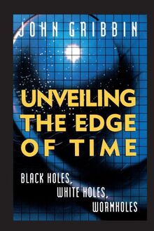 Unveiling the Edge of Time: Black Holes, White Holes, Worm Holes