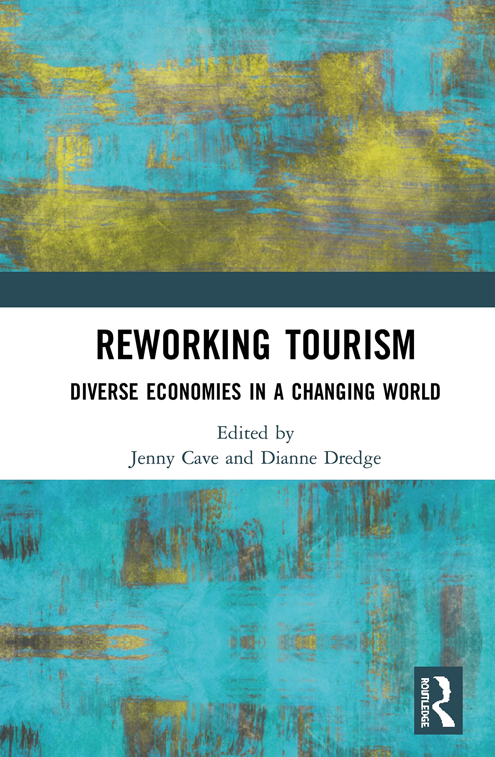 Reworking Tourism: Diverse Economies in a Changing World