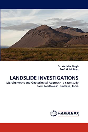 LANDSLIDE INVESTIGATIONS: Morphometric and Geotechnical Approach?a case study from Northwest Himalaya, India